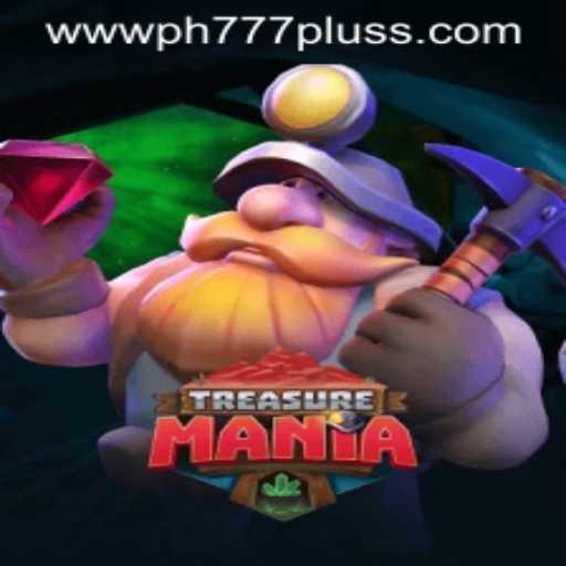 TreasureMania: The Ultimate Gaming Adventure with Ph777 Plus